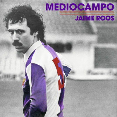 The cover of Mediocampo by Jaime Roos