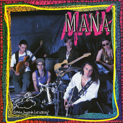 The cover of ¿Dónde jugarán los niños? by Maná