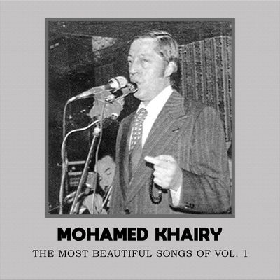 Cover von „The Most Beautiful Songs of Mohammad Khairy, Vol. 1“ von Mohammad Khairy