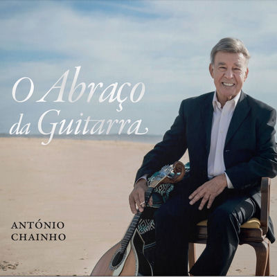 Cover von „O Abraço da Guitarra“ von António Chaínho