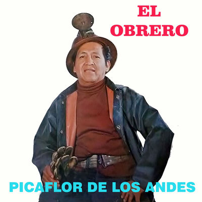 The cover of El obrero by Picaflor de los Andes