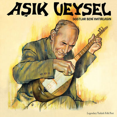 Cover von „Dostlar Beni Hatırlasın“ von Aşık Veysel