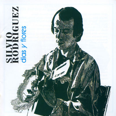 The cover of Días y Flores by Silvio Rodríguez
