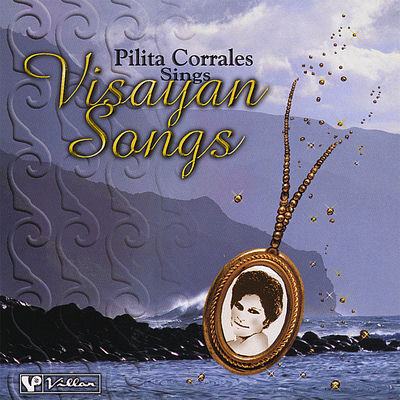 The cover of Pilita Corrales Sings Visayan Songs by Pilita Corrales