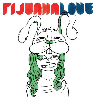 The cover of Tijuana Love by Tijuana Love