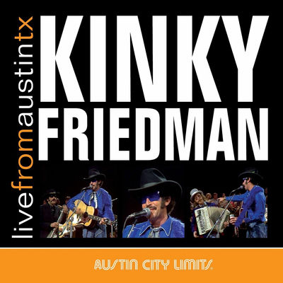 Cover von „Live From Austin, TX“ von Kinky Friedman
