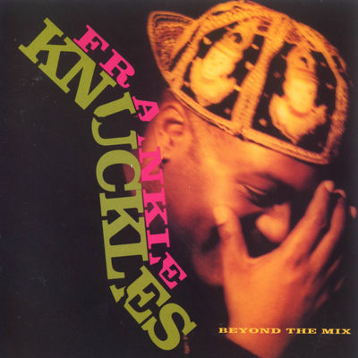 The cover of Beyond the Mix by Frankie Knuckles