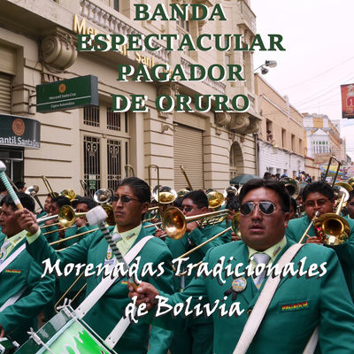 Cover von „Morenadas Tradicionales de Bolivia“ von Banda Espectacular Pagador de Oruro