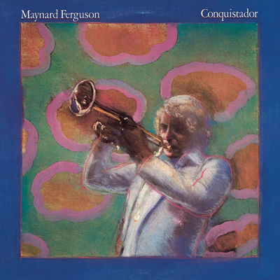 The cover of Conquistador by Maynard Ferguson