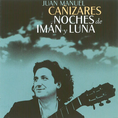 Cover von „Noches de imán y luna“ von Juan Manuel Cañizares