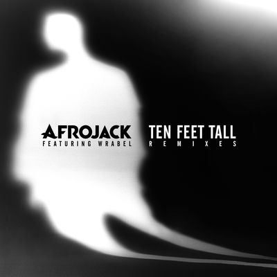 The cover of Ten Feet Tall by AFROJACK