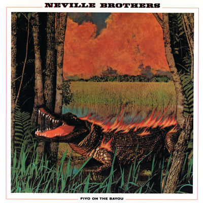 Cover von „Fiyo on the Bayou“ von The Neville Brothers