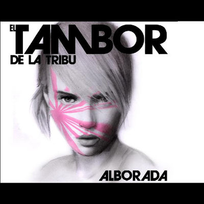 The cover of Alborada by El Tambor de la Tribu