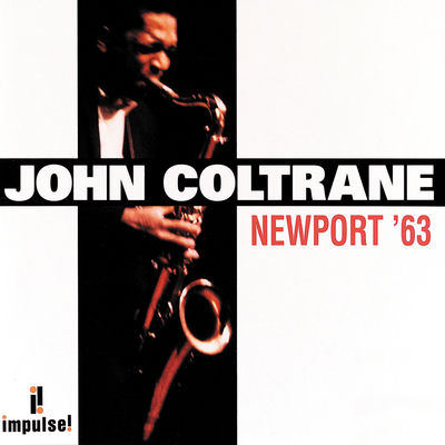 The cover of Newport '63 by John Coltrane