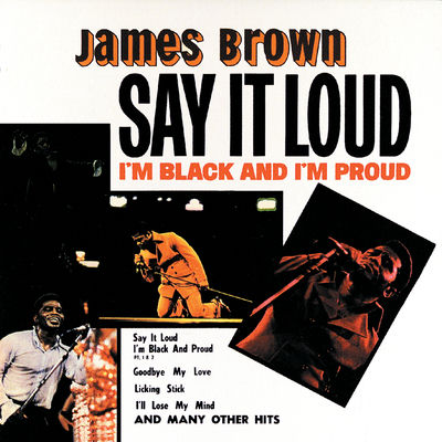 The cover of Say It Loud – I'm Black and I'm Proud by James Brown