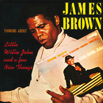 The cover of Thinking About Little Willie John and a Few Nice Things by James Brown