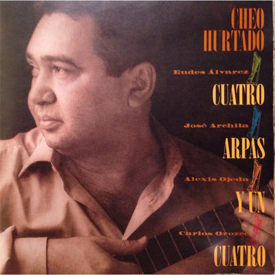 Cover von „Cuatro arpas y un cuatro“ von Cheo Hurtado