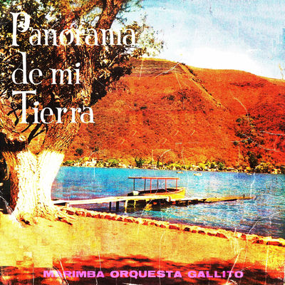 The cover of Panorama de mi tierra by Marimba Orquesta Gallito