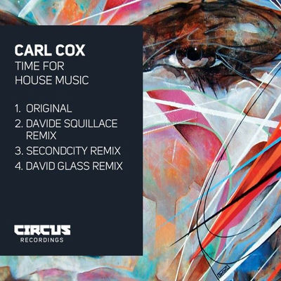 The cover of Time For House Music by Carl Cox