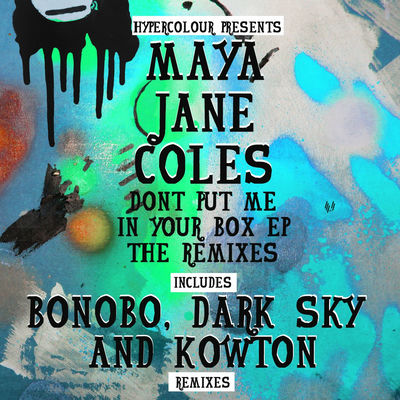 The cover of Don't Put Me In Your Box EP (The Remixes) by Maya Jane Coles