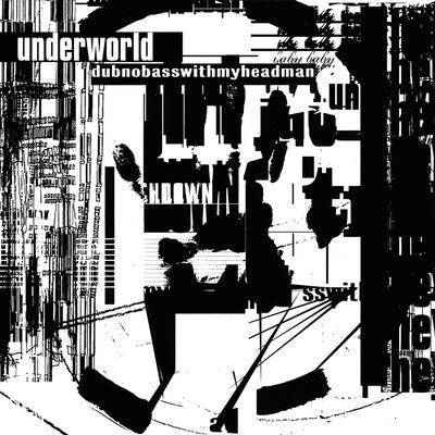Cover von „dubnobasswithmyheadman“ von Underworld