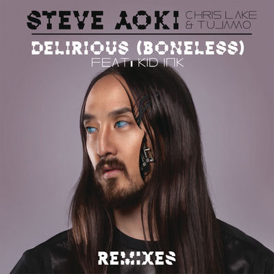 The cover of Delirious (Boneless) by Steve Aoki
