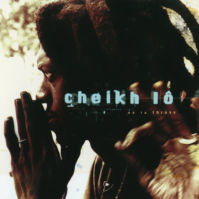Cover von „Né la thiass“ von Cheikh Lô