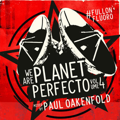 The cover of We Are Planet Perfecto, Vol. 4 – #FullOnFluoro by Paul Oakenfold