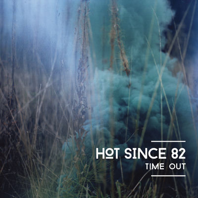 The cover of Time Out by Hot Since 82