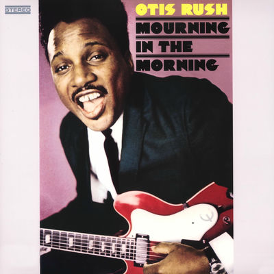 Cover von „Mourning in the Morning“ von Otis Rush