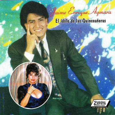 Cover von „El Ídolo de las Quinceañeras“ von Jaime Enrique Aymara