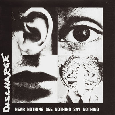 Cover von „Hear Nothing See Nothing Say Nothing“ von Discharge