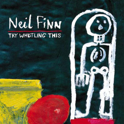 Cover von „Try Whistling This“ von Neil Finn