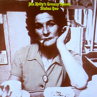 The cover of Ma Kelly's Greasy Spoon by Status Quo