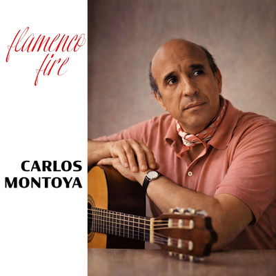 Cover von „Flamenco Fire“ von Carlos Montoya