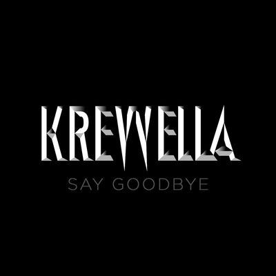 The cover of Say Goodbye by Krewella