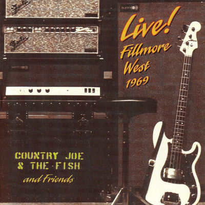 The cover of Live! Fillmore West 1969 by Country Joe & The Fish