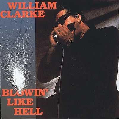 Cover von „Blowin' Like Hell“ von William Clarke