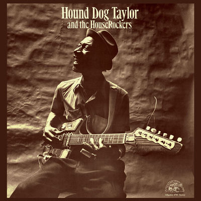 Cover von „Hound Dog Taylor and the HouseRockers“ von Hound Dog Taylor