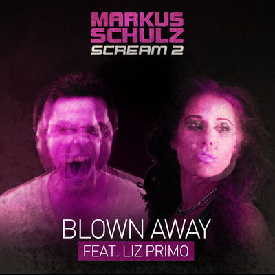 The cover of Blown Away by Markus Schulz