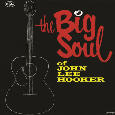 The cover of The Big Soul of John Lee Hooker by John Lee Hooker