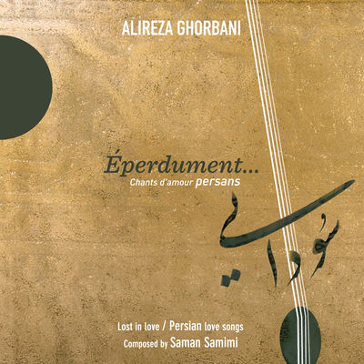 Cover von „Éperdument: Chants d'amour persans“ von Alireza Ghorbani