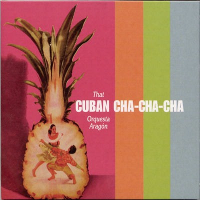 Cover von „That Cuban Cha-Cha-Cha“ von Orquesta Aragón