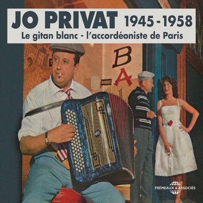 The cover of Jo Privat 1945–1958: L'accordéoniste de Paris by Jo Privat
