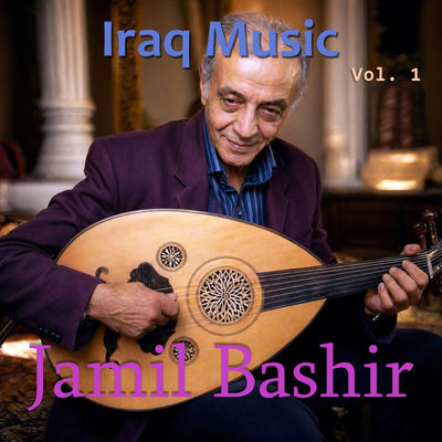 The cover of Iraqi Music, Vol. 1 by Jamil Bashir
