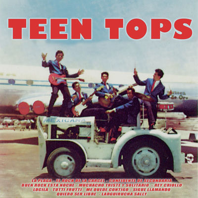 The cover of Teen Tops by Los Teen Tops