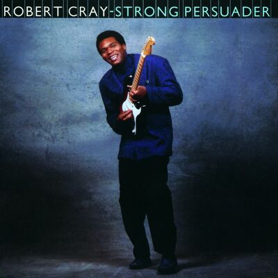 The cover of Strong Persuader by The Robert Cray Band